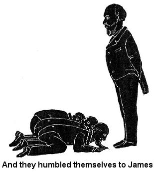 And they humbled themselves to James
